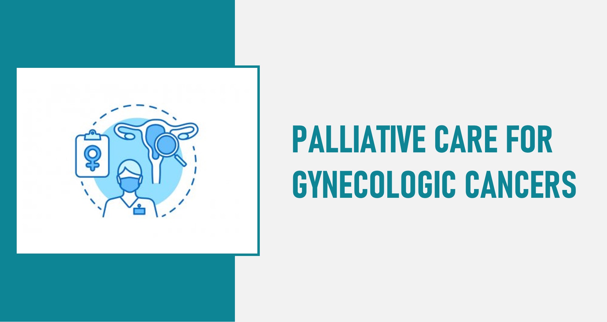 Understanding Palliative Care for Gynecologic Cancers