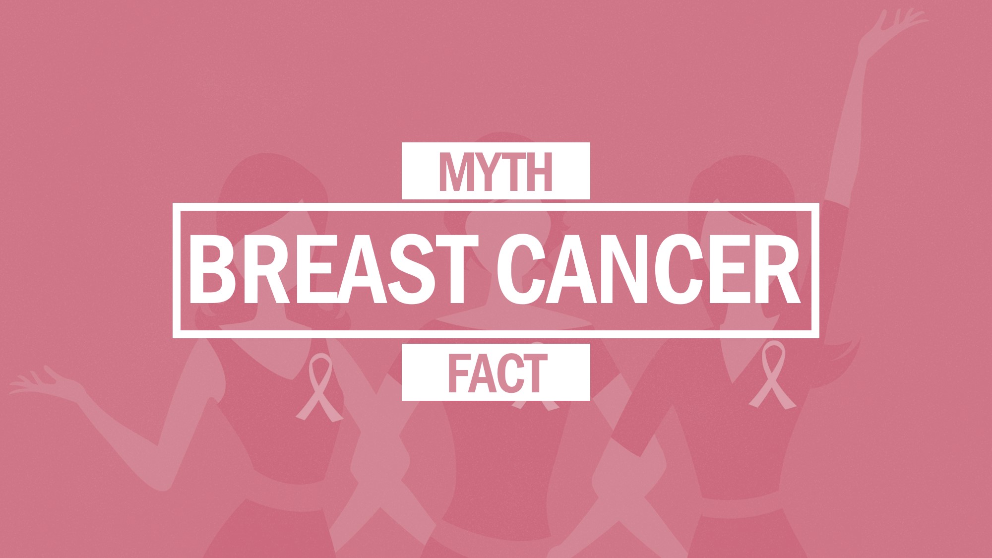 The 10 Breast Cancer Myths