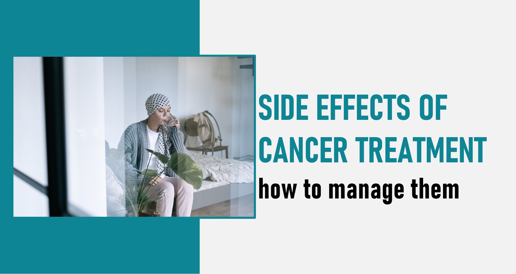 Managing Side Effects of Cancer Treatment – Part 1